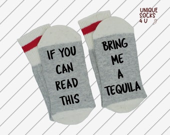 If You Can Read This ~~~ Bring Me A Tequila (Funny Novelty Word Socks)"