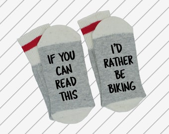 If You Can Read This ~~~ I'd Rather Be Biking  - Fun - Sports - Biking - Funny Socks - Novelty Socks - Word Socks - Gift