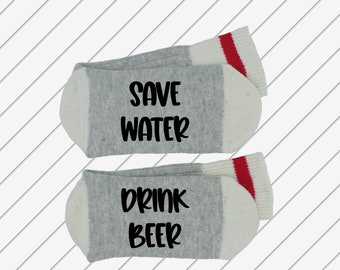 Save Water ~~~ Drink Beer  - Alcohol - Drink - Party Gift - Funny Socks - Novelty Socks - Word Socks