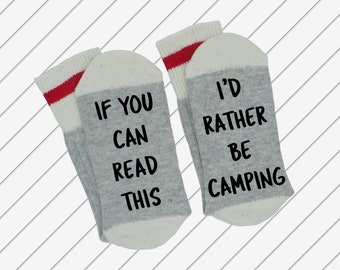 If You Can Read This ~~~ I'd Rather Be Camping - Relax - RV - Funny Socks - Novelty Socks - Word Socks - Family - Holidays - Vacation