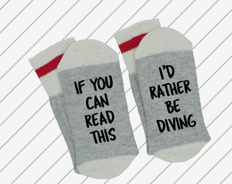 If You Can Read This ~~~ I'd Rather Be Diving - Sports - Funny Socks - Novelty Socks - Word Socks - Dad Goft - Father Day