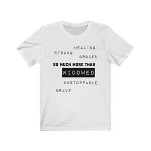 Much More Than Widowed Unisex Jersey Short Sleeve Tee