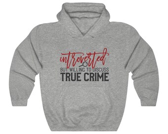 Introverted but Willing to Talk True Crime Unisex Heavy Blend Hooded Sweatshirt