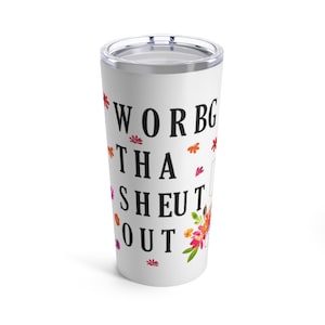 Work that Sh*t Out Steno Tumbler 20oz