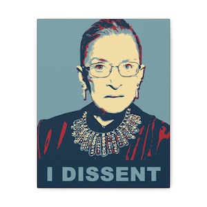 I Dissent RBG Tribute Canvas Gallery Wraps