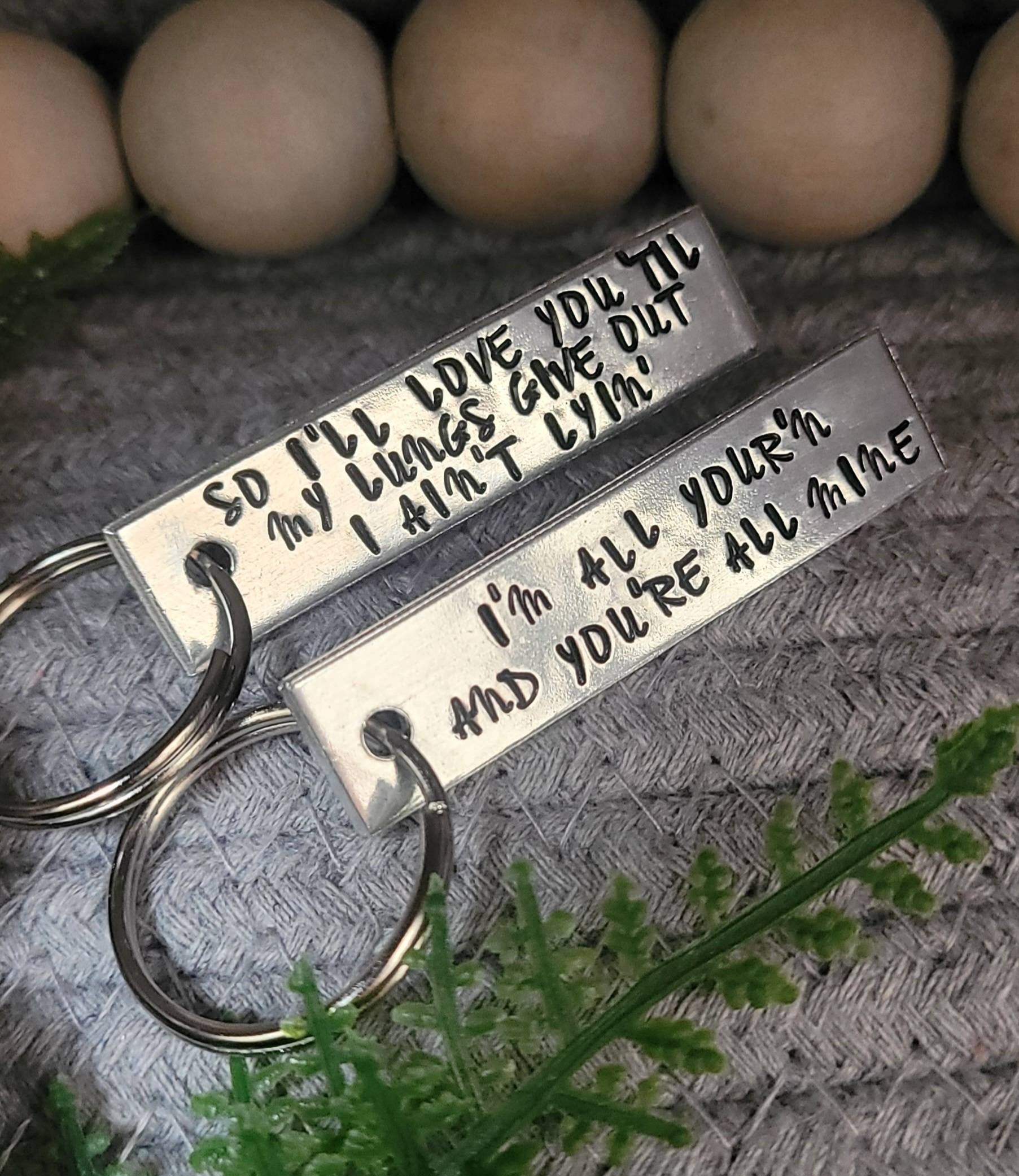 I'm All Your'n You're All Mine Keychains, Hand Stamped Aluminum - Etsy, image size:1805x2082