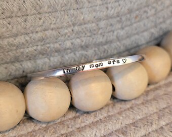 In my mom era, Mom gift, Tiny cuff, Hand stamped