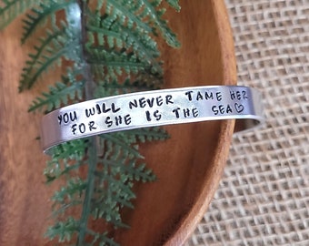 You will never tame her for she is the sea cuff | Hand stamped aluminum