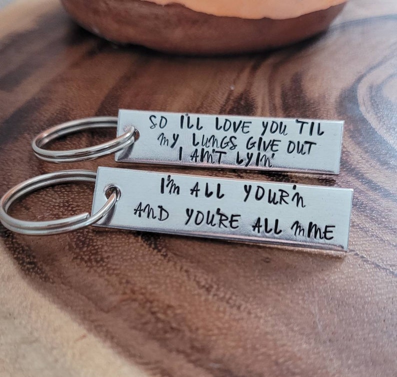I'm all your'n you're all mine keychains - Tyler Childers lyrics - I'll love you til my lungs give out - Personalized gift for anniversary 