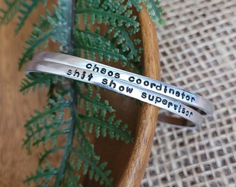 Tiny chaos coordinator cuff, shit show supervisor cuff, Hand stamped aluminum