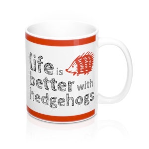 Hedgehog Mug - Gift for Hedgehog Lovers - Coffee Drink Mug