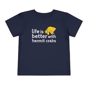 Hermit Crab Lovers TODDLER T-Shirt - Gift for Hermit Crab Owners - Funny Phrases/Quotes/Sayings. Pet Animal Lovers. Children UNISEX Tee