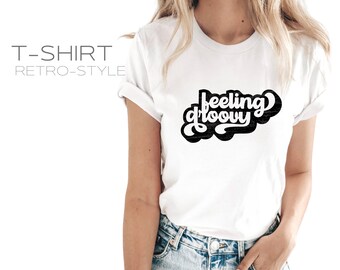 T-shirt in retro style | Seventies | Feeling Groovy | white shirt with black lettering