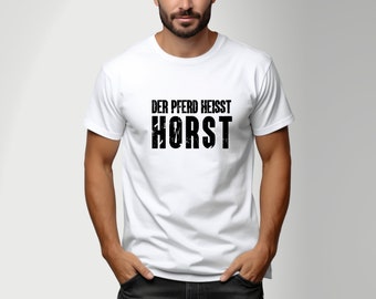 T-Shirt Herren | Der Pferd heißt Horst | in schwarz oder weiß