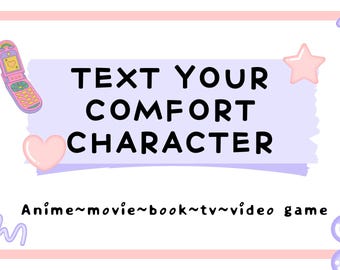 Text your comfort character