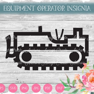 May include: Black and white silhouette of an excavator or bulldozer on a white woodgrain background. The text "EQUIPMENT OPERATOR INSIGNIA" is at the top of the image.