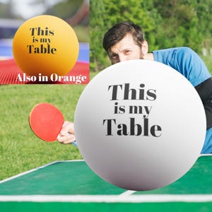 Funny Ping Pong Balls Set of 6 This is my Table,  orange or white Party Games, Table Sports, TaGift for Players, Fun Sports Decor,