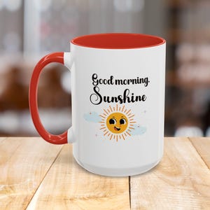 Good Morning Sunshine Coffee Mug - Brighten Your Day, Perfect Gift for Coffee Lovers, Cute Mug for Birthdays, Cheerful Home Decor, Unique
