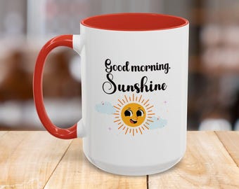 Good Morning Sunshine Coffee Mug - Brighten Your Day, Perfect Gift for Coffee Lovers, Cute Mug for Birthdays, Cheerful Home Decor, Unique