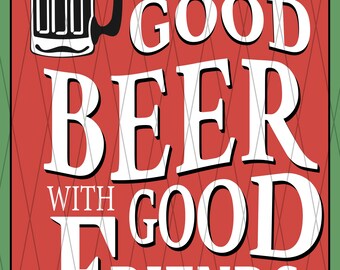 Free Free 167 Good Friends Great Beer Svg SVG PNG EPS DXF File