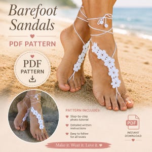 May include: White crochet barefoot sandals with floral accents are displayed on a person's feet on a sandy beach. The image includes text that reads "Barefoot Sandals PDF Pattern" and "Make it. Wear it. Love it."