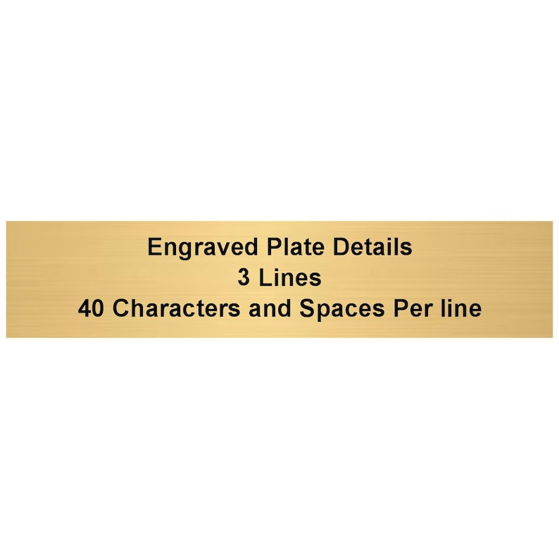 May include: A gold-colored metal plate with the text "Engraved Plate Details 3 Lines 40 Characters and Spaces Per Line" printed in black.