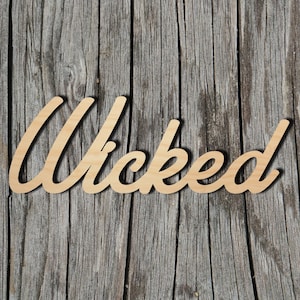 Wicked wood sign - Multiple Sizes - Laser Cut Unfinished Wood Cutout Shapes