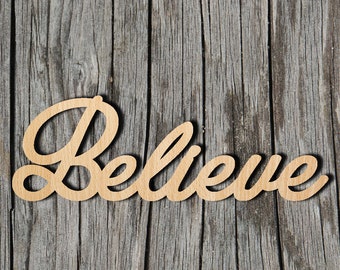 Believe wood sign -  Laser Cut Unfinished Wood Cutout Shapes - Always check sizes and measure