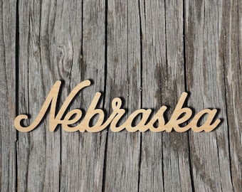 Nebraska Wood Sign - Laser Cut Unfinished Wood Cutout Shapes - Always check sizes and measure