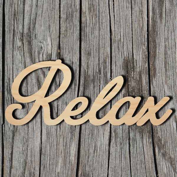 Relax wood sign -  Laser Cut Unfinished Wood Cutout Shapes - Always check sizes and measure