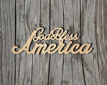 God Bless America sign - Laser Cut Unfinished Wood Cutout Shapes - Always check sizes and measure