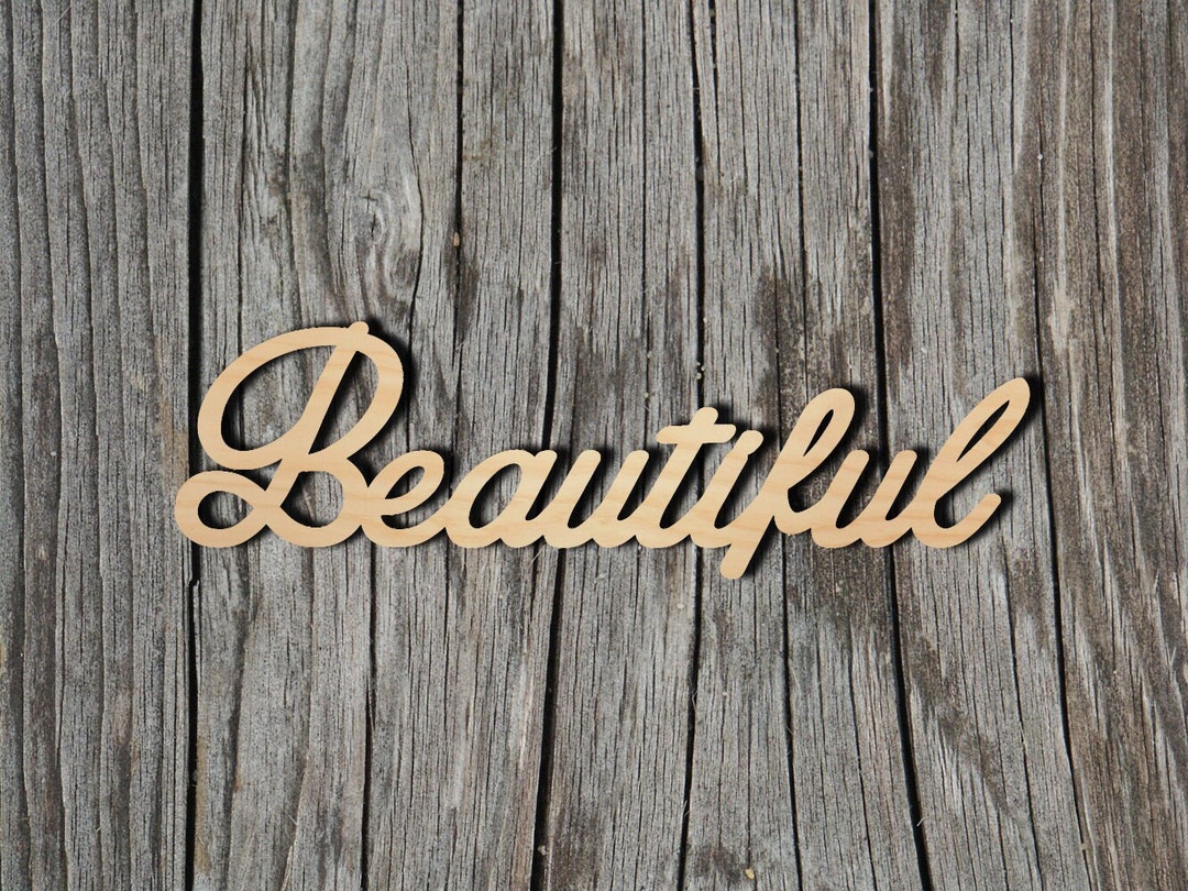 Pretty Sign Shape Beautiful Wood Sign - Laser Cut Unfinished Wood Cutout Shapes - Always ...