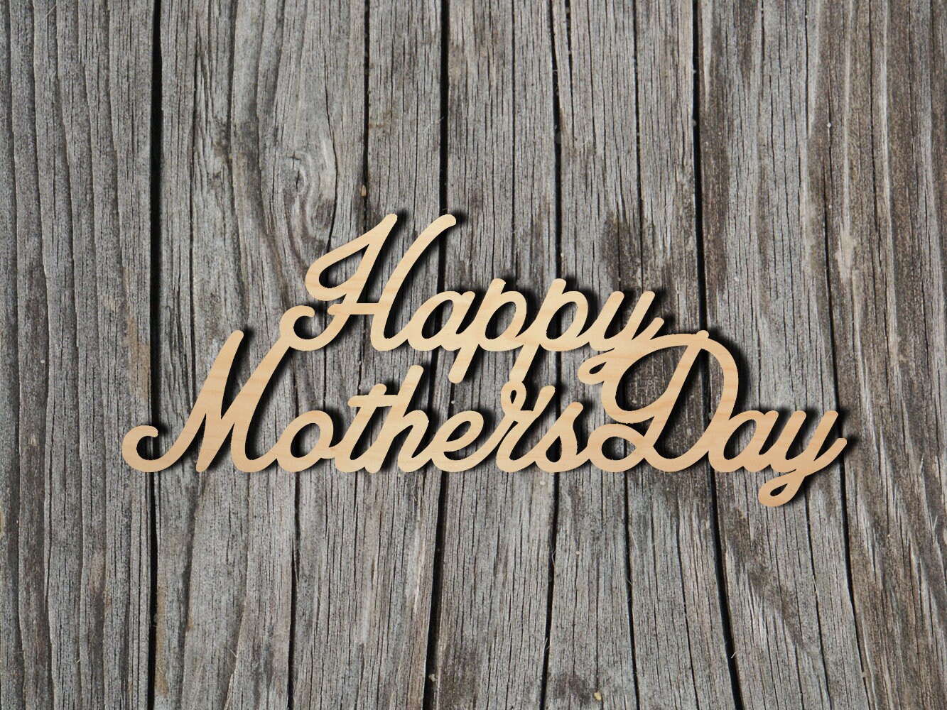 Happy Mother's Day wood sign - Multiple Sizes - Laser Cut Unfinished Wood Cutout Shapes