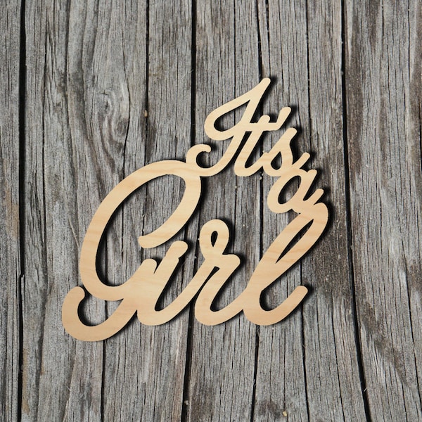 It's a Girl wood sign - Multiple Sizes - Laser Cut Unfinished Wood Cutout Shapes