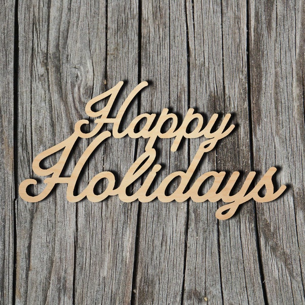 Happy Holidays wood sign - Laser Cut Unfinished Wood Cutout Shapes - Always check sizes and measure