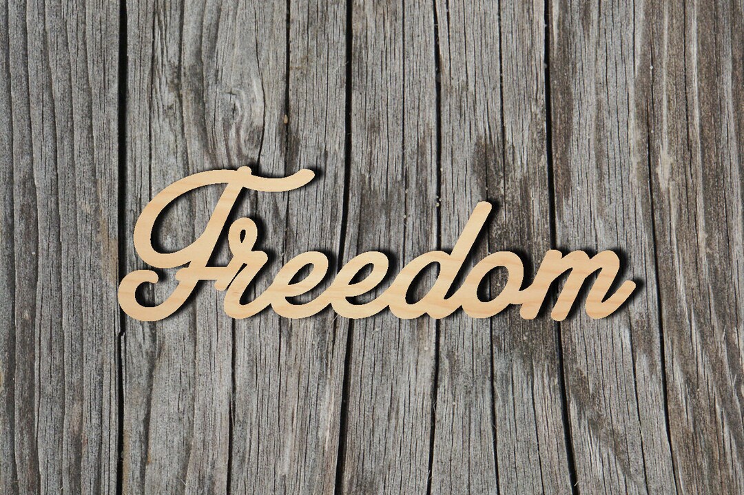 Freedom Wood Sign - Laser Cut Unfinished Wood Cutout Shapes - Always ...