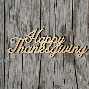 Happy Thanksgiving wood sign - Laser Cut Unfinished Wood Cutout Shapes - Always check sizes and measure