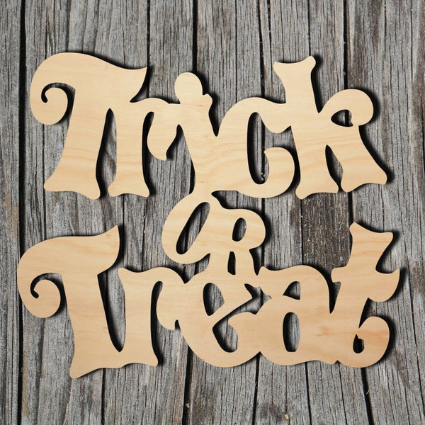 Trick or Treat - Halloween -  Laser Cut Unfinished Wood Cutout Shapes - Always check sizes and measure