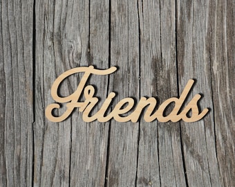 Friends wood sign - Laser Cut Unfinished Wood Cutout Shapes - Always check sizes and measure
