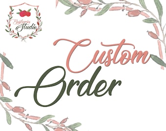 Custom Order - Reserved for Lupe Gutierrez