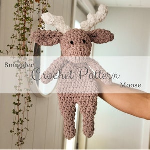 PATTERN : Crochet Moose Snuggler - Moose Plushie Stuffed Animal - Chenille Yarn