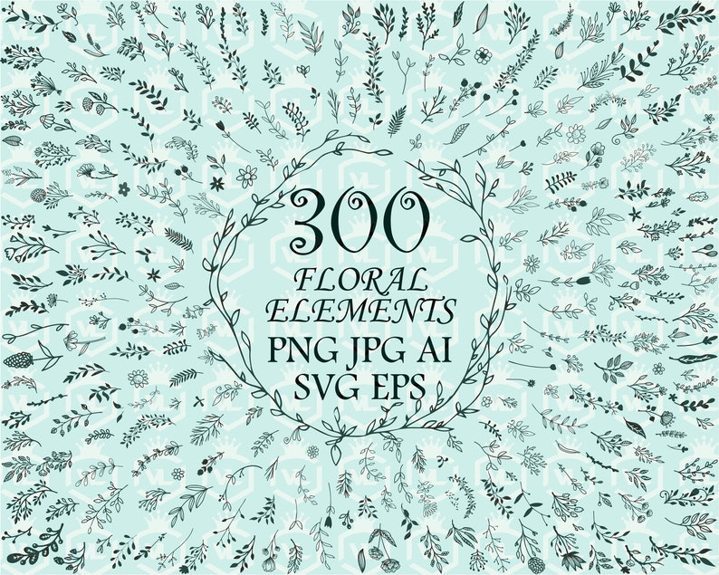 May include: A collection of 300 black and white floral elements, including leaves, branches, and flowers. The elements are arranged in a circle with the text "300 Floral Elements PNG JPG AI SVG EPS" in the center.