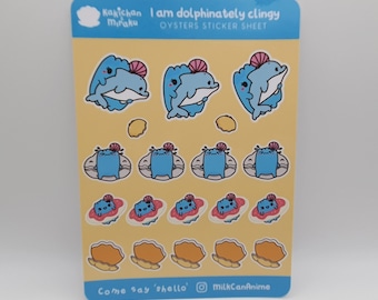 MIRAKU CHAN the girl Oyster "I am Dolphinately Clingy" Kiss-Cut Vinyl Sticker Sheet