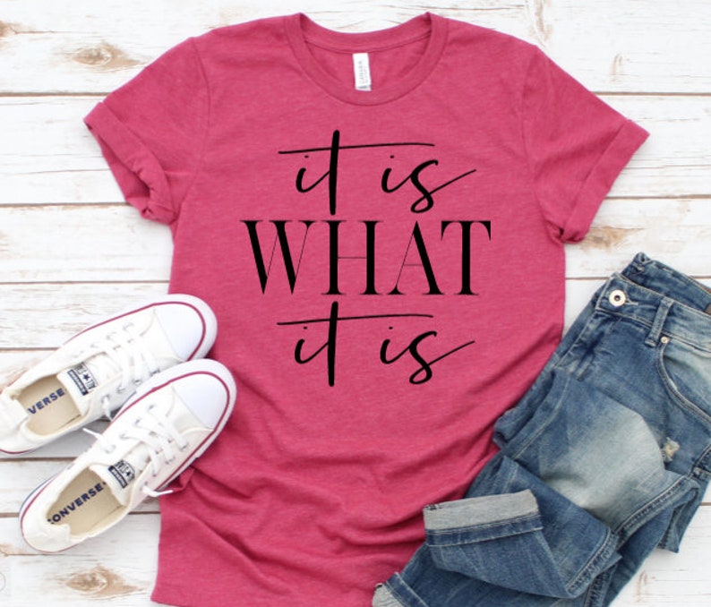 It is What It is Shirt It is What It is Tshirt Etsy