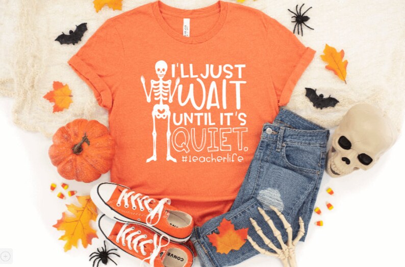 I'll Just Wait Until It's Quiet Teacher T-Shirt