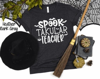 Spooktakular Teacher Shirt! Spooktakular Teacher Halloween Shirt! Teacher Halloween Shirt! Halloween Teacher Shirt! Spooktakular Teacher!
