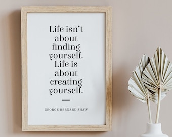 George Bernard Shaw Quote Print - Creating Yourself 1 - Minimalist Typographic Print - Motivational, Inspiring Quote - UNFRAMED Poster