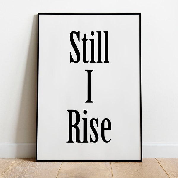 Still I Rise Print - Etsy