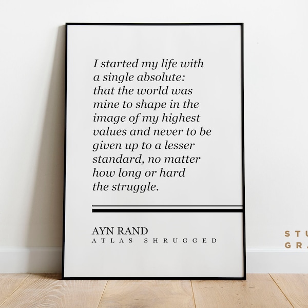 Ayn Rand Quote Print 2 - Atlas Shrugged Poster - - UNFRAMED Poster - Minimalistische Print - Motiverend, inspirerend citaat - Wall Art Print