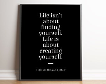 George Bernard Shaw Quote Print - Creating Yourself 2 - Minimalist Typographic Print - Motivational, Inspiring Quote - UNFRAMED Poster